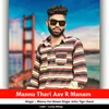 About Mannu Thari Aav R Manam Song